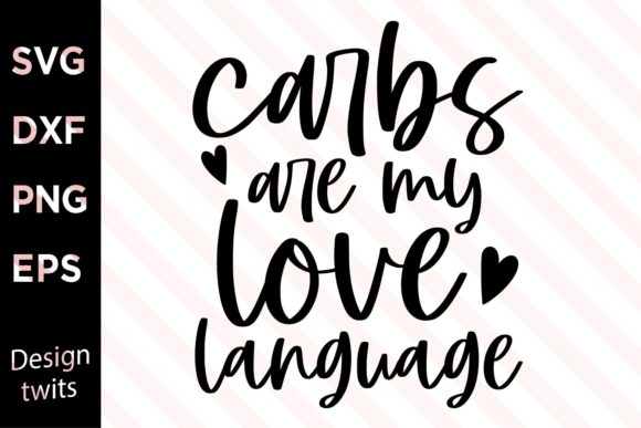 Carbs Are My Love Language SVG
