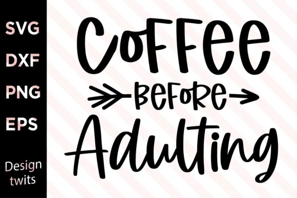Coffee Before Adulting SVG