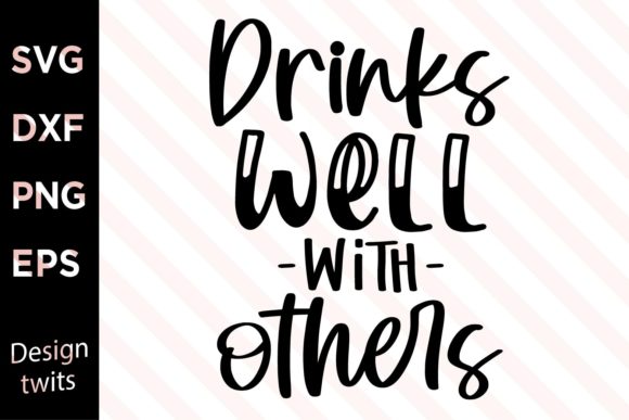 Drinks Well with Others SVG