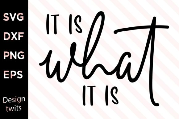 It is What It is SVG