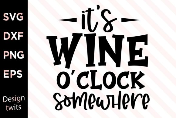 It's Wine O'Clock Somewhere SVG