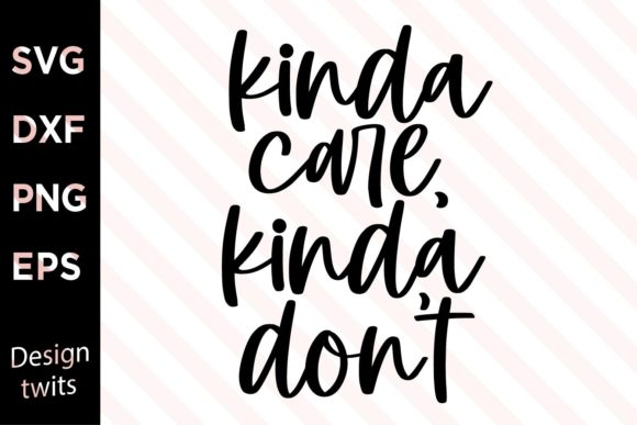 Kinda Care Kinda Don't SVG